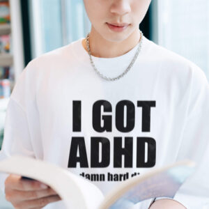 Áo phông Funny Logo: I got ADHD Cotton 100% form xuông cho nam / nữ by The Runaway - Ảnh 4